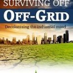 Surviving Off Off-Grid